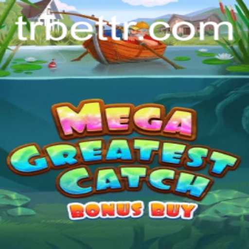 MegaGreatestCatchBonusBuy: A Thrilling Gaming Adventure with TRBET Insights